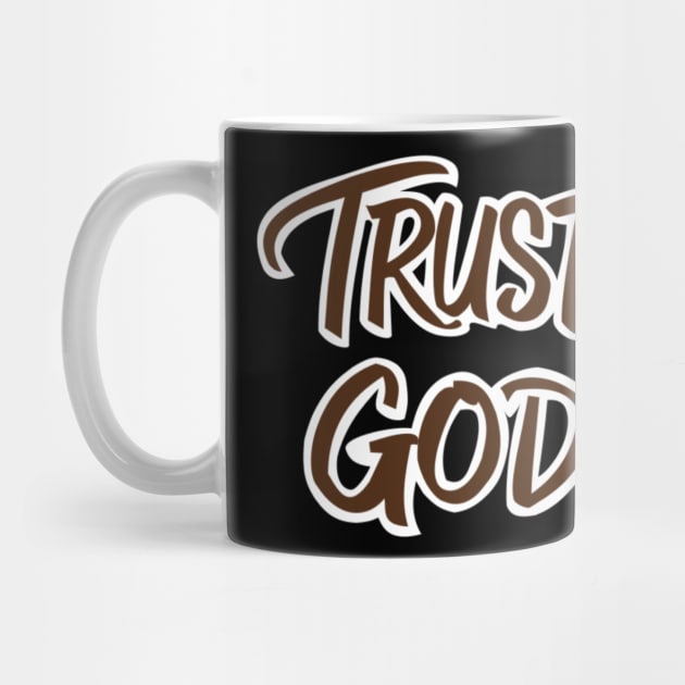 Trust God by Risen_prints